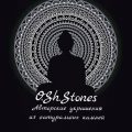 O.Sh.Stones