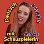 Deutsch & English mit Actress